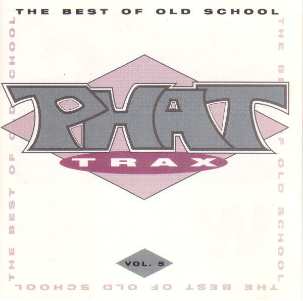 Various : Phat Trax (The Best Of Old School Vol. 5)  (CD, Comp, RM)
