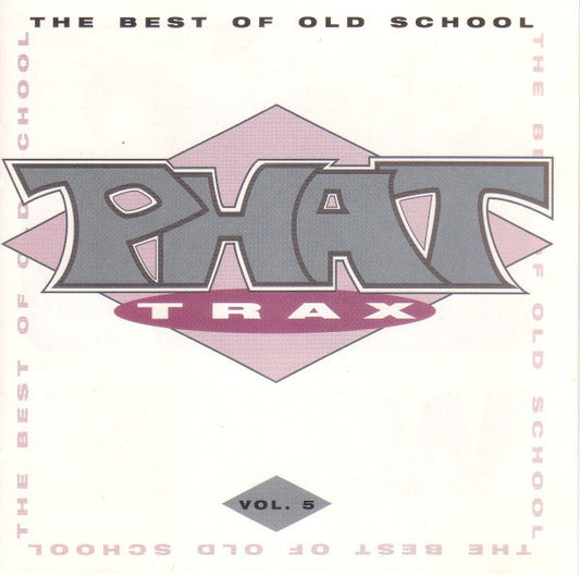 Various : Phat Trax (The Best Of Old School Vol. 5)  (CD, Comp, RM)
