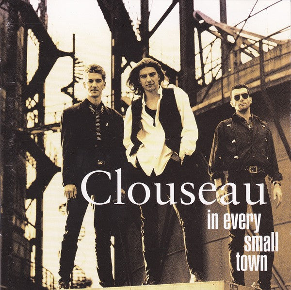 Clouseau : In Every Small Town (CD, Album)