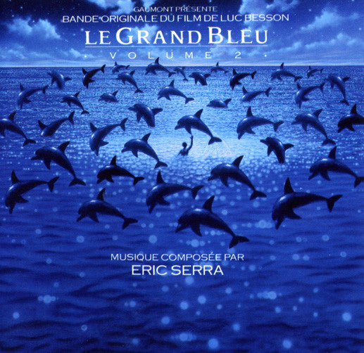 Eric Serra : Le Grand Bleu: Volume 2 (Bande Originale Du Film De Luc Besson) (CD, Album)