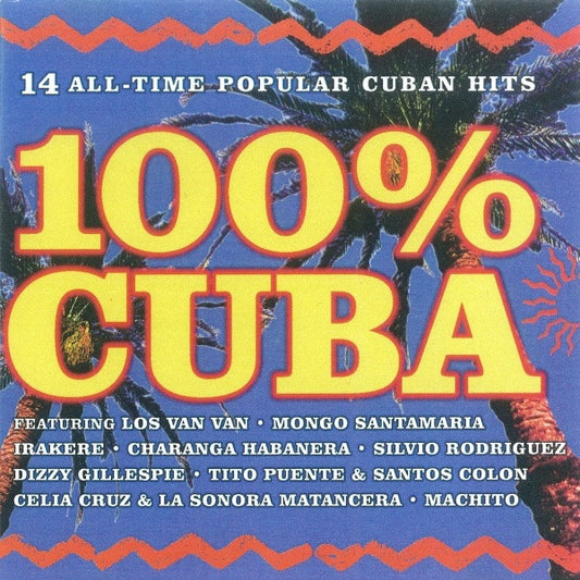 Various : 100% Cuba - 14 All-Time Popular Cuban Hits (CD, Comp)