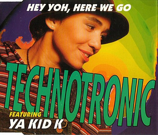Technotronic Featuring Ya Kid K : Hey Yoh, Here We Go (CD, Maxi)