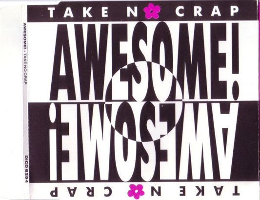 Awesome! : Take No Crap (CD, Maxi)