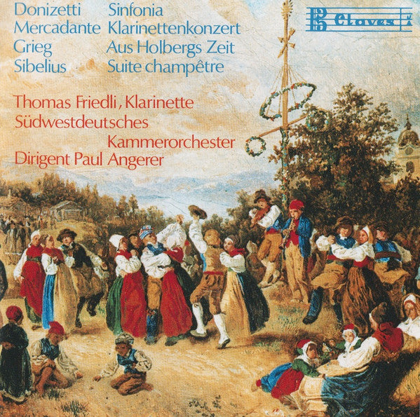 Gaetano Donizetti, Giuseppe Saverio Mercadante, Edvard Grieg, Jean Sibelius, Thomas Friedli, Paul Angerer, Südwestdeutsches Kammerorchester : Sinfonia / Klarinettenkonzert / Aus Holbergs Zeit /Suite Champetre (CD, Comp)