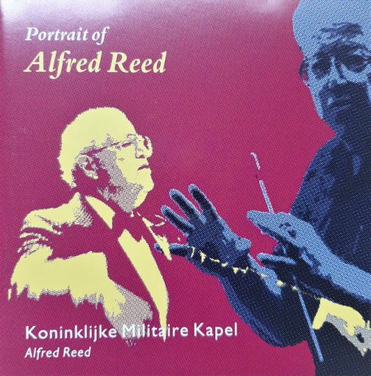 Alfred Reed, Koninklijke Militaire Kapel : Portrait Of Alfred Reed (CD, Album, RP)