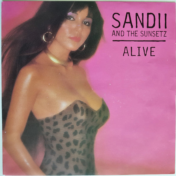Sandii & The Sunsetz : Alive (7", Single)