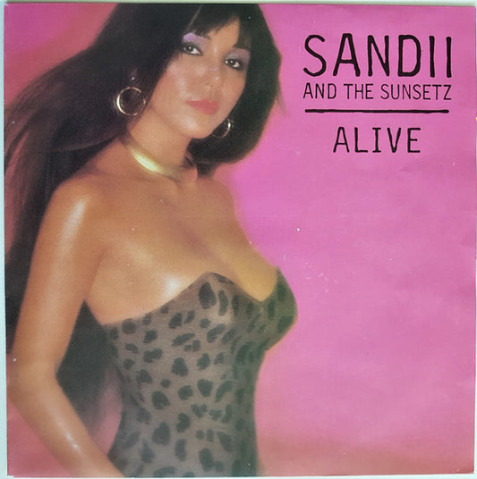 Sandii & The Sunsetz : Alive (7", Single)