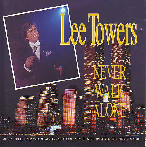 Lee Towers : Never Walk Alone (CD, Comp)