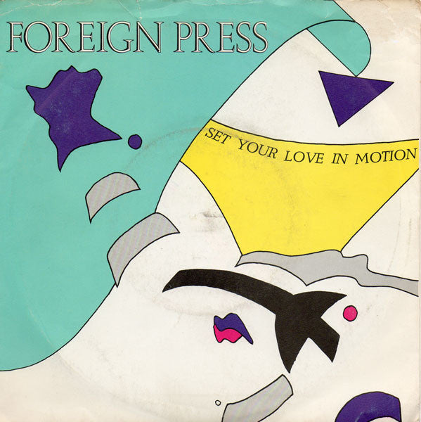 Foreign Press : Set Your Love In Motion (12")