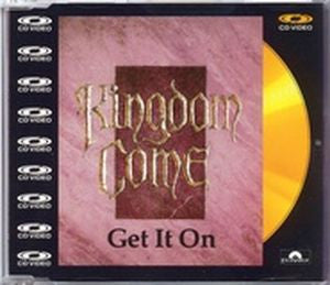 Kingdom Come (2) : Get It On (CDV, 5", PAL)