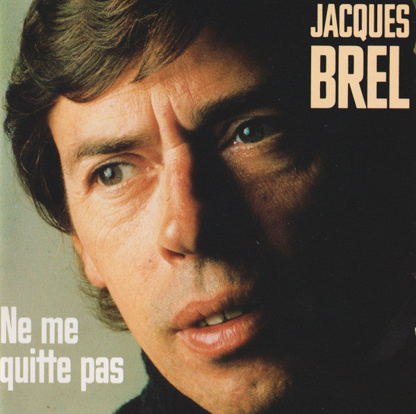 Jacques Brel : Ne Me Quitte Pas (CD, Comp)