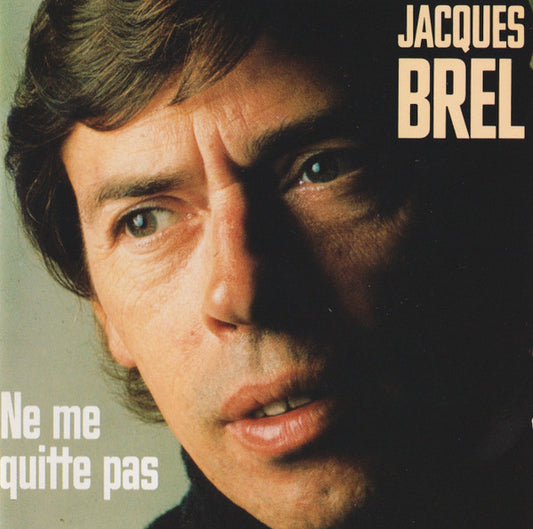Jacques Brel : Ne Me Quitte Pas (CD, Comp)