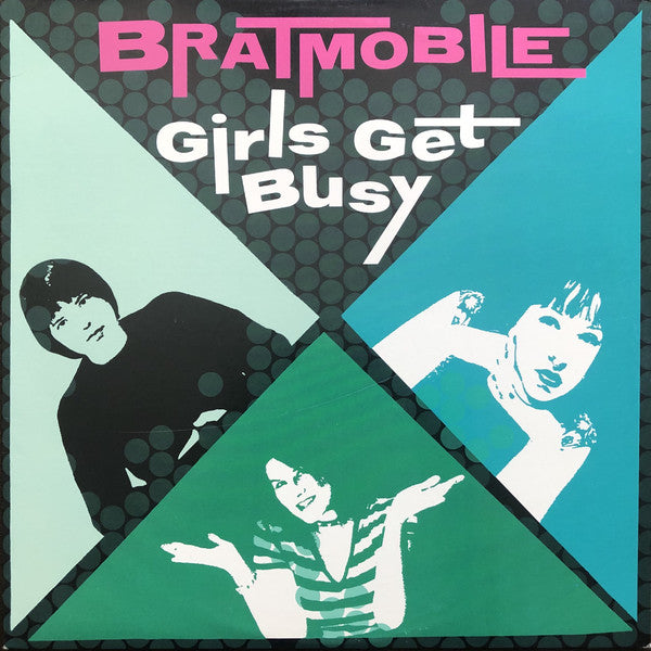 Bratmobile : Girls Get Busy (LP, Album)