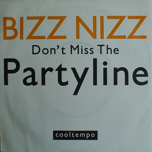 Bizz Nizz : Don't Miss The Partyline (7", Single)