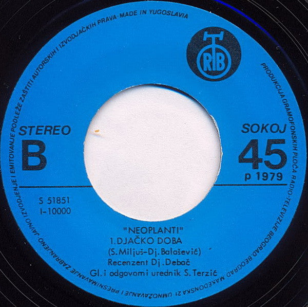 Neoplanti : Ne Bih Te Dao / Djačko Doba (7", Single)