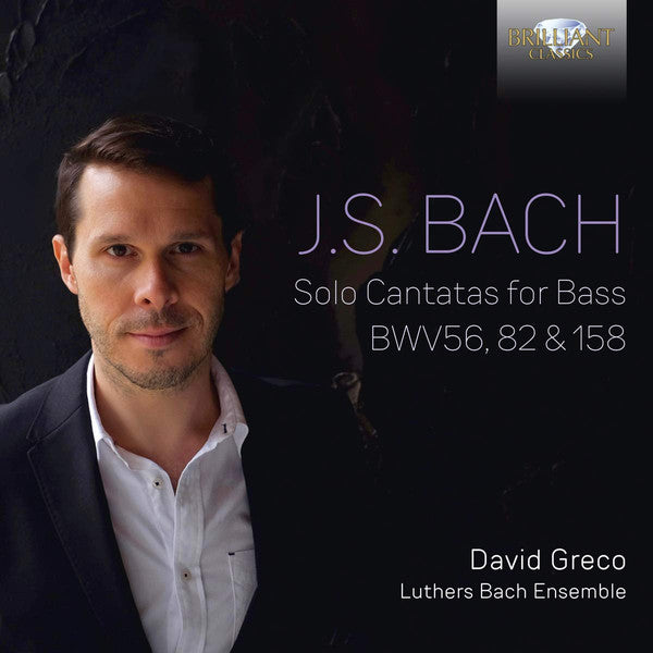 Johann Sebastian Bach, David Greco, Luthers Bach Ensemble : Solo Cantatas For Bass BWV56, 82 & 158 (CD, Album)