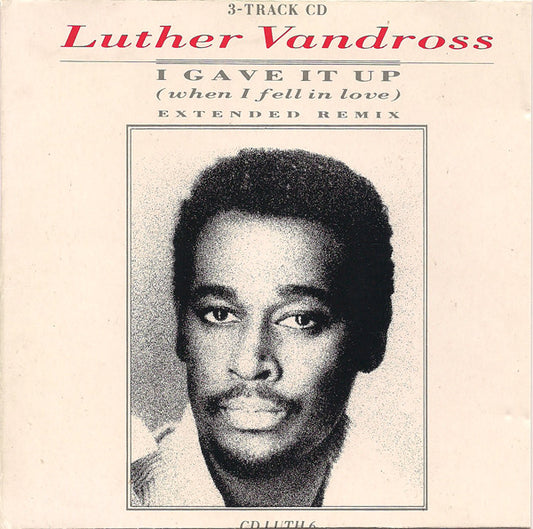 Luther Vandross : I Gave It Up (When I Fell In Love) (CD, Single)
