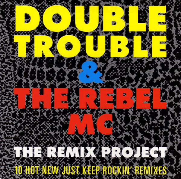 Double Trouble & Rebel MC : Just Keep Rockin' (The Remix Project) (CD, Maxi)
