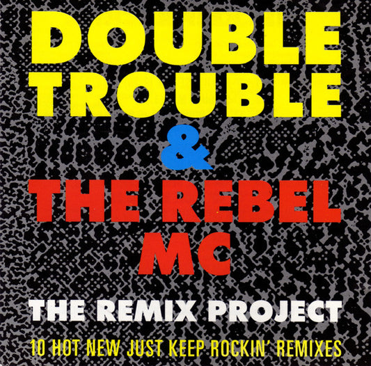 Double Trouble & Rebel MC : Just Keep Rockin' (The Remix Project) (CD, Maxi)
