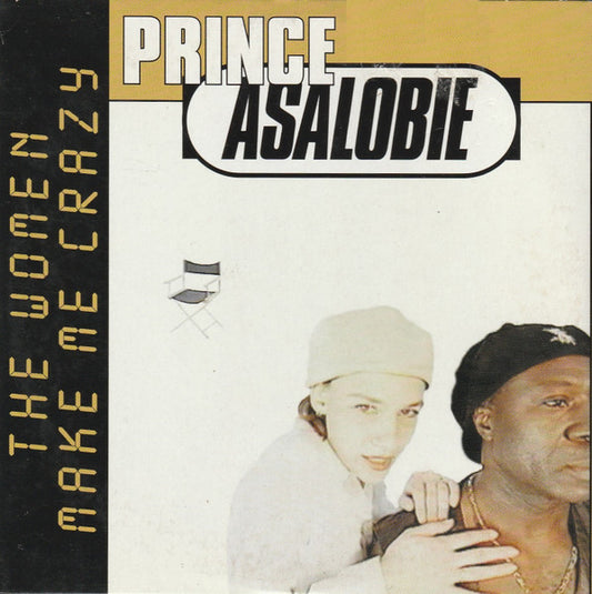 Prince Asalobie : The Women Make Me Crazy (CD, Single)