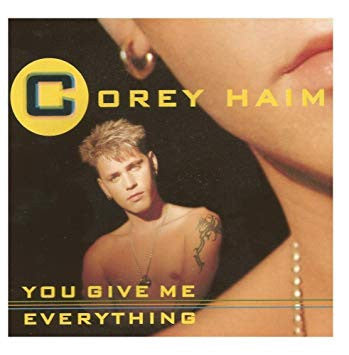 Corey Haim : You Give Me Everything (CD, Maxi)