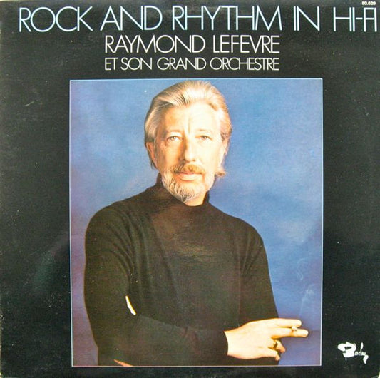 Raymond Lefèvre Et Son Grand Orchestre : Rock And Rhythm In Hi-Fi (LP, Album)