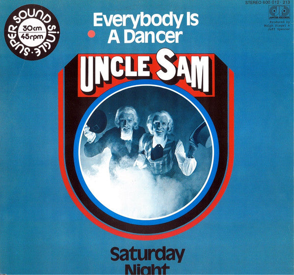 Uncle Sam (2) : Everybody Is A Dancer / Saturday Night (12", Single, Sup)