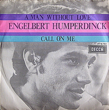 Engelbert Humperdinck : A Man Without Love (7", Single)