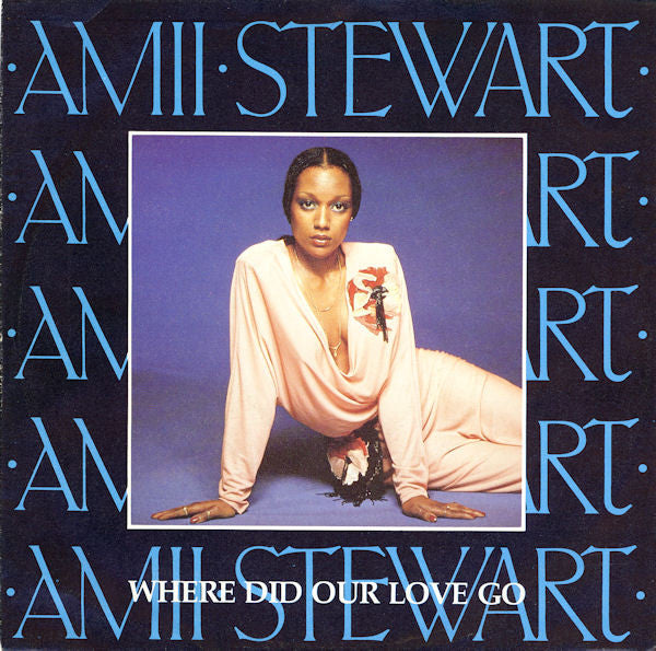 Amii Stewart : Where Did Our Love Go (7", Single)