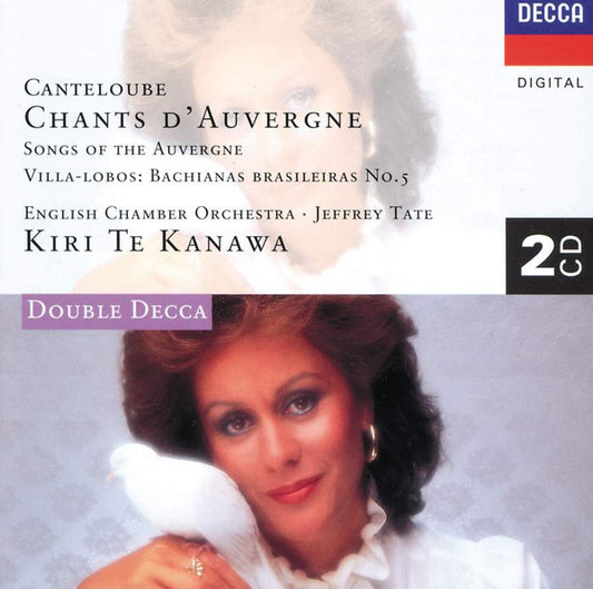 Canteloube* / Villa-Lobos* - Kiri Te Kanawa, English Chamber Orchestra, Jeffrey Tate : Chants D'Auvergne / Bachianas Brasileiras No. 5 (2xCD, Comp, RE)
