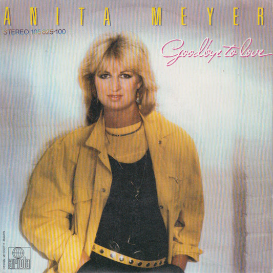 Anita Meyer : Goodbye To Love (7", Single)