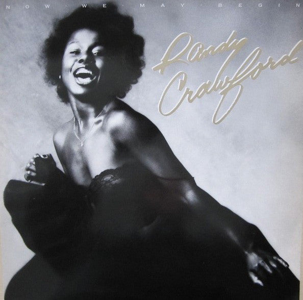 Randy Crawford : Now We May Begin (LP, Album)