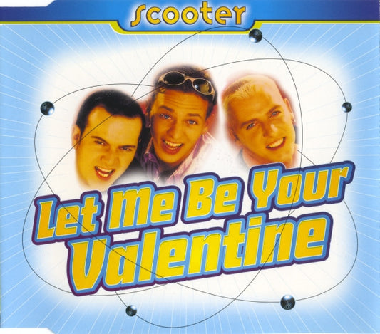 Scooter : Let Me Be Your Valentine (CD, Maxi)