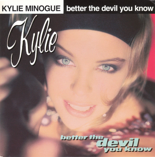 Kylie Minogue : Better The Devil You Know (7", Single)