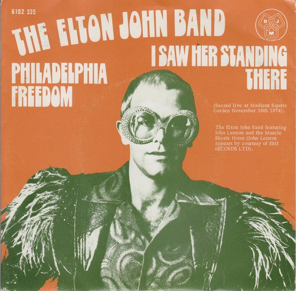 Elton John Band : Philadelphia Freedom / I Saw Her Standing There (7", Single)