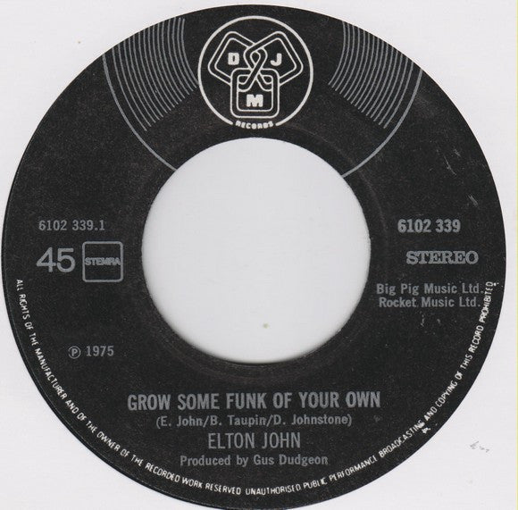 Elton John : Grow Some Funk Of Your Own / I Feel Like A Bullet (In The Gun Of Robert Ford) (7")