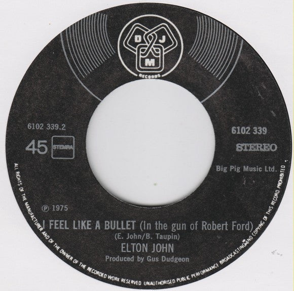Elton John : Grow Some Funk Of Your Own / I Feel Like A Bullet (In The Gun Of Robert Ford) (7")