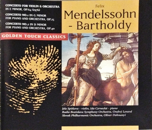 Felix Mendelssohn-Bartholdy : Concerto For Violin & Orchestra In E. Minor, Op. 64 (1976) / Concerto No. 1 In G. Minor For Piano And Orchestra, Op. 25 / Concerto No. 2 In D. Minor For Piano And Orchestra, Op. 40 (CD, Album)