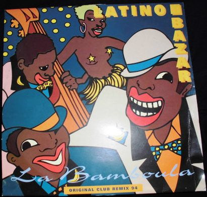Latino Bazar : La Bamboula (Original Club Remix 94) (12")