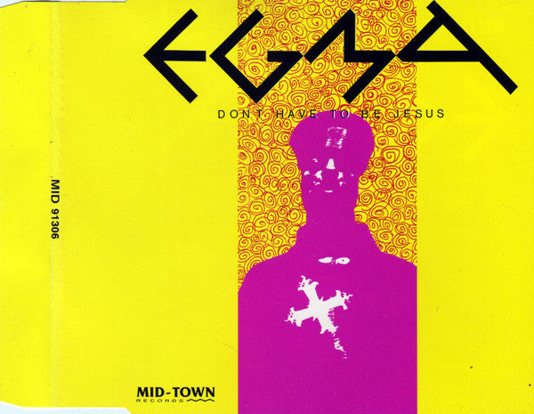Egma : Don't Have To Be Jesus (CD, Maxi)