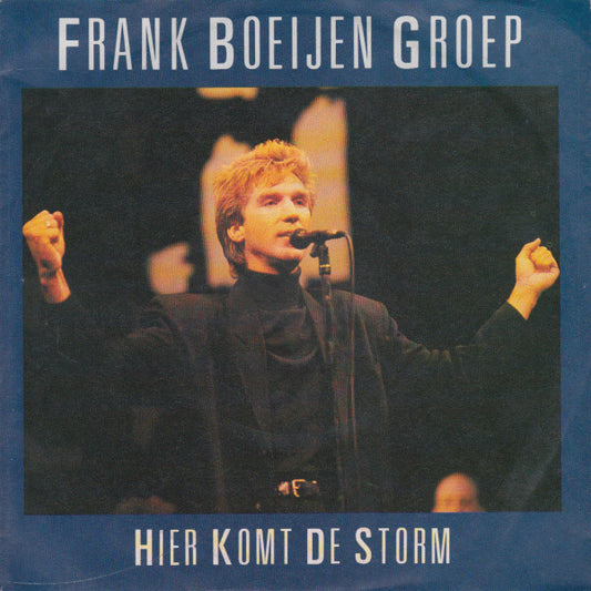 Frank Boeijen Groep : Hier Komt De Storm (7", Single)