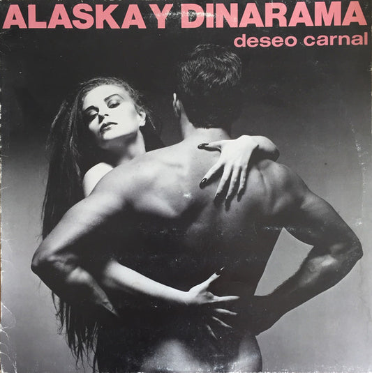 Alaska Y Dinarama : Deseo Carnal (LP, Album)