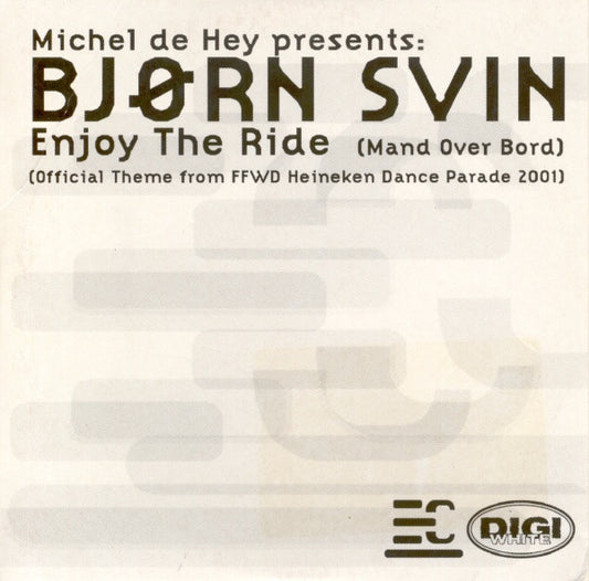 Michel de Hey Presents Bjørn Svin : Enjoy The Ride (Mand Over Bord) (CD, Single)