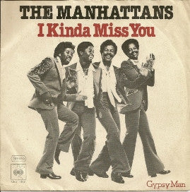 Manhattans : I Kinda Miss You (7", Single)