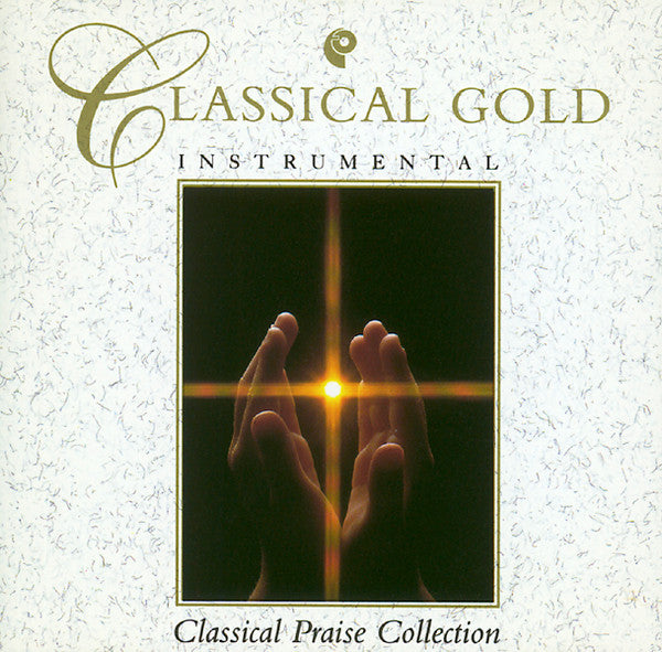 Various : Classical Gold - Classical Praise Collection (CD, Comp)