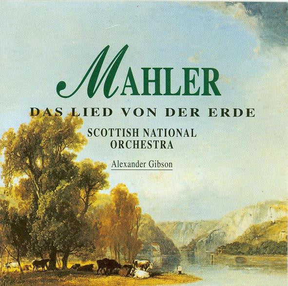 Gustav Mahler, Royal Scottish National Orchestra, Alexander Gibson : Das Lied Von Der Erde (CD)