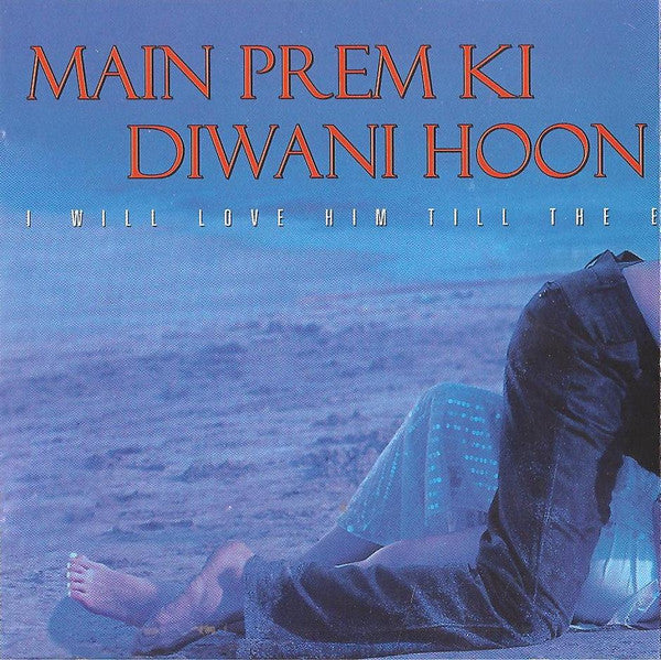 Anu Malik, Dev Kohli : Main Prem Ki Diwani Hoon (CD, RP)