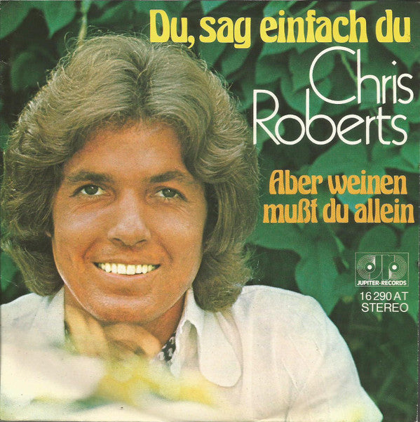 Chris Roberts : Du, Sag Einfach Du (7", Single)