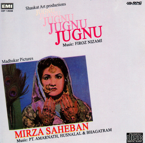 Feroze Nizami, Pandit Amarnath (2), Husnalal-Bhagatram : Jugnu (1947) / Mirza Saheban (1947) (CD)