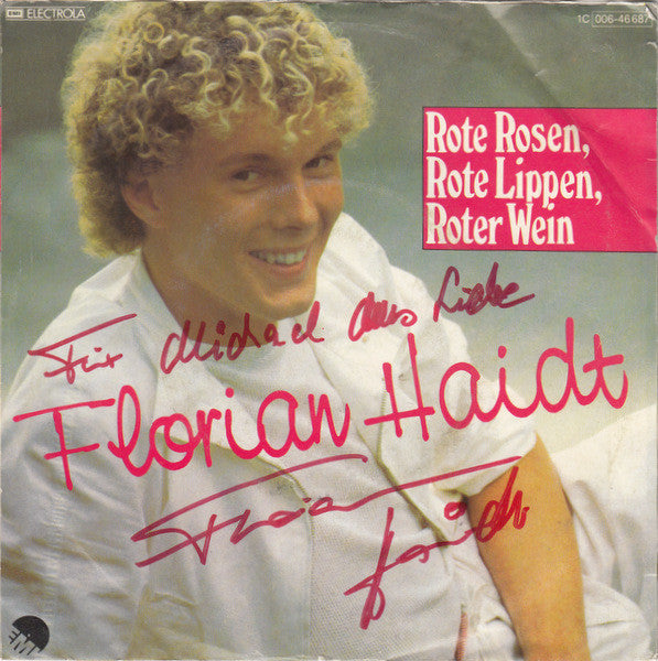 Florian Haidt : Rote Rosen, Rote Lippen, Roter Wein (7", Single)